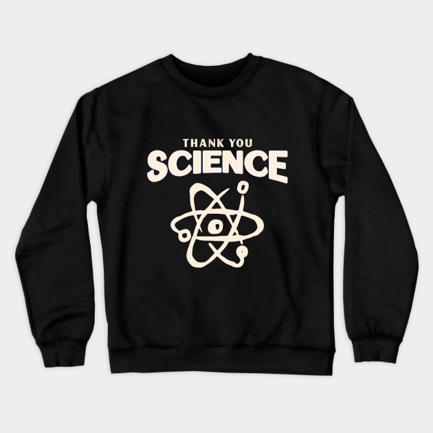 Thank you science vaccinated Crewneck Sweatshirt by thegoldenyears